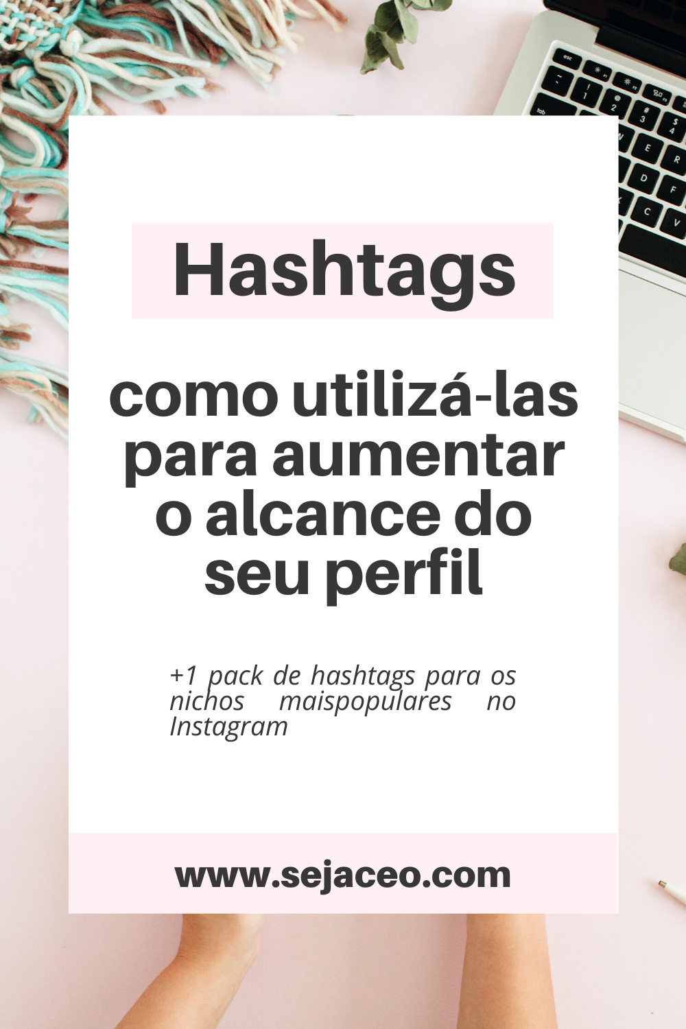 Como Usar Hashtags Para Aumentar O Alcance Do Seu Instagram - Seja Ceo