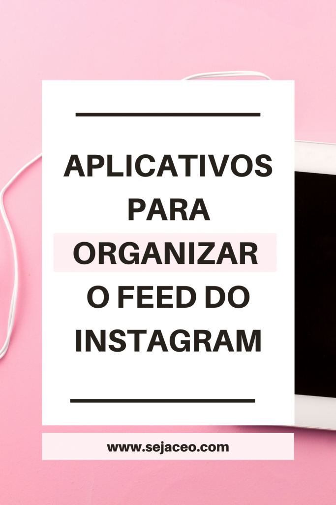 apps para organizar o feed do instagram
