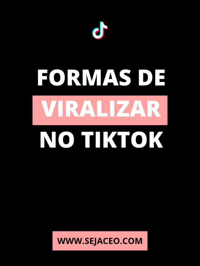 Estratégias para Viralizar no TikTok