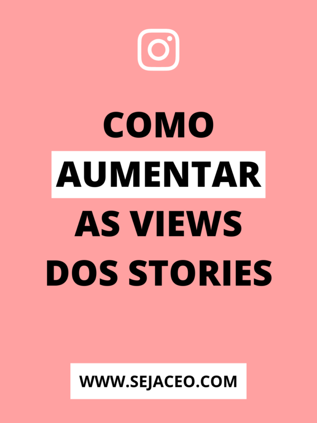 Como aumentar as visualizações dos stories do Instagram em 6 passos